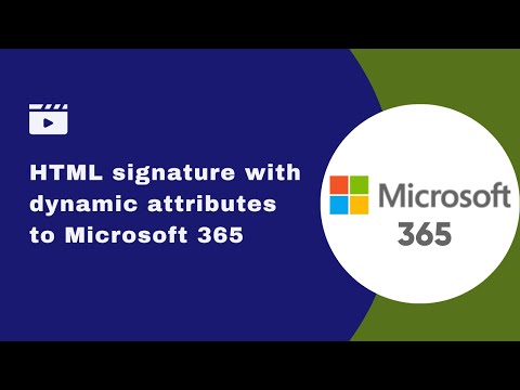 Creating HTML signature with dynamic attributes to Microsoft 365