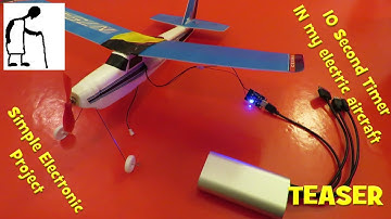 Simple 10 second timer IN my Electric Aircraft - TEASER