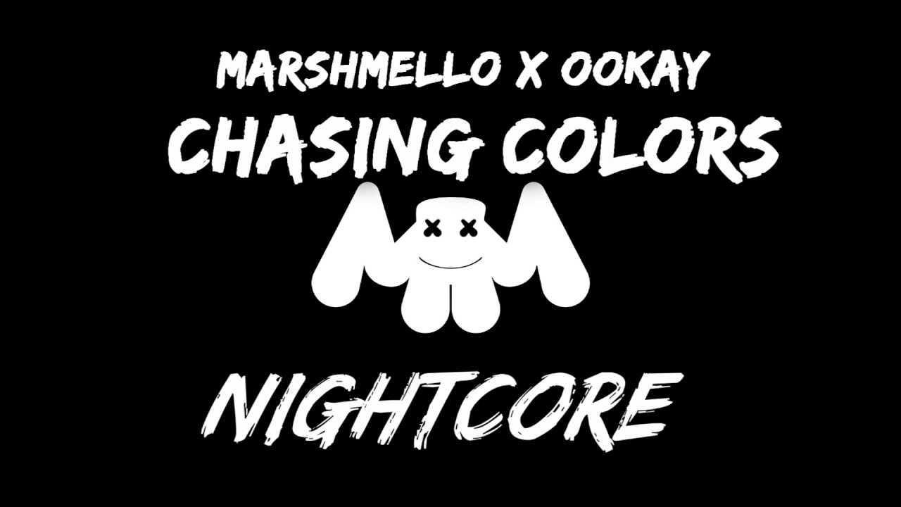 marshmello x ookay nightcore chasing colors marshmello x ookay ft noah marshmello x ookay nightcore chasing colors marshmello x ookay ft noah