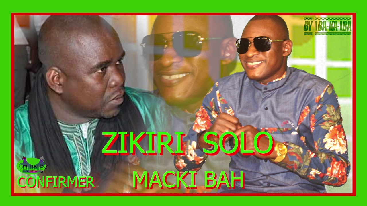 ZIKIRI SOLO CONFIRMER MACKI BAH FASSA SON OFFICIEL 2020