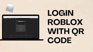 How To Login Roblox With QR Code