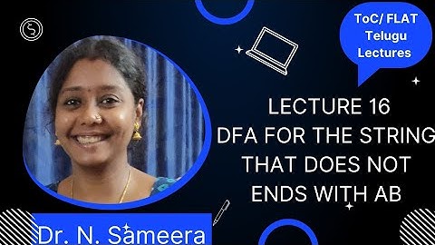 Lecture-16 DFA for the string that does not ends with ab in Telugu | By Neelis Galaxy