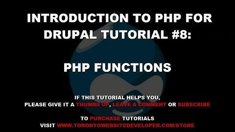 Introduction to PHP for Drupal Tutorial #8: PHP Functions