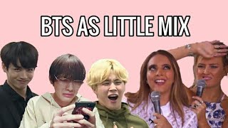 BTS (방탄소년단) as Little Mix