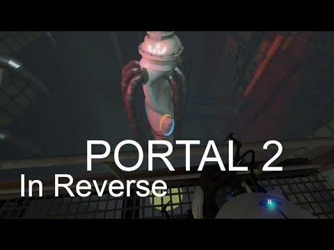 Portal 2 - In Reverse