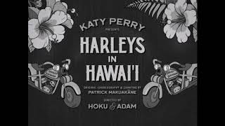 Katy Perry - Harleys In Hawaii (The Smile Video Series)