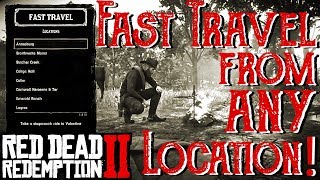 Red Dead Redemption 2 - FAST TRAVEL From ANY Location - Full Guide (RDR2 Story Mode)
