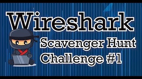 Unleash Your Inner Detective In The Wireshark Scavenger Hunt! #1
