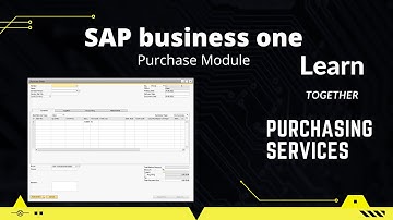 Purchase Module | Purchasing services | SAP Business one modules | Learn tech with Aditya
