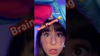 Asmr Girl Gives You A Brain Piercing