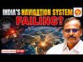 India’s GPS in Trouble? NavIC Satellite Crisis Explained | Vajiram and Ravi