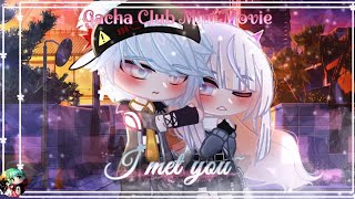 ❦︎" I Met You~ "❦︎ ~ | GCMM | ~ [Inspired (¿)] ( gacha club ) [ read desc plz ]