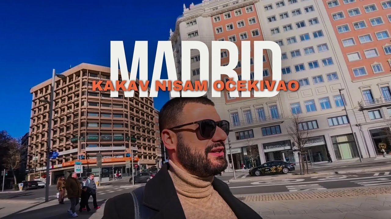 MADRID - grad kakav nisam očekivao