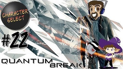 Quantum Break Part 22 - Control or Surrender - CharacterSelect