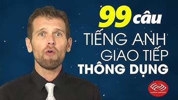 99 câu tiếng Anh giao tiếp thông dụng [Học tiếng Anh giao tiếp #7]