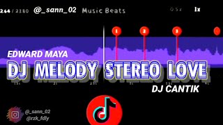 DJ MELODY STEREO LOVE  story wa 30 detik beat vn DJ CANTIK