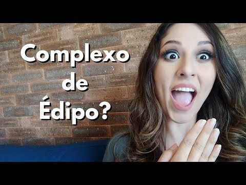 O QUE VOCÊ PRECISA SABER SOBRE O COMPLEXO DE ÉDIPO QUE NINGUÉM TE CONTOU!