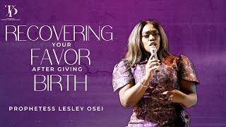 RECOVERING YOUR FAVOR AFTER GIVING BIRTH | SUNDAY SERVICE THINKPINK | DAY 4| PROPHETESS LESLEY OSEI
