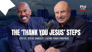 The 'Thank You Jesus' Steps with Steve Harvey | Phil in the Blanks Podcast