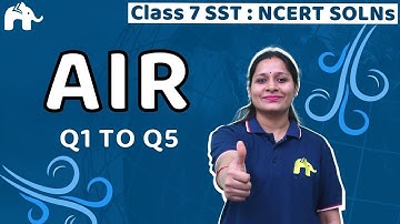 Air Class 7 Geography Chapter 4 Questions 1-5 | NCERT Solutions Social Science SST MCQs Revision