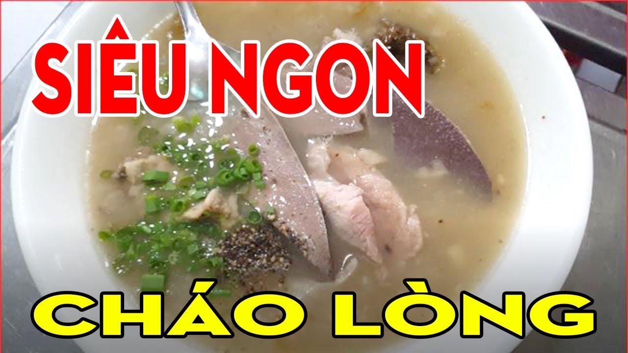 CHÁO LÒNG ĐƯỜNG XÔ VIẾT NGHỆ TĨNH CẦN THƠ | cần thơ ký... - youtube