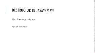 Lecture 4 Constructor vs (Destructor???) in JAVA