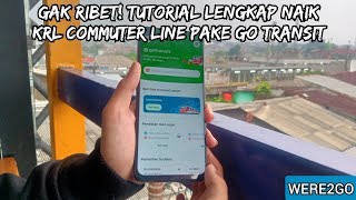 GAK RIBET & TANPA KARTU! - CARA LENGKAP NAIK KRL COMMUTER LINE PAKE GO TRANSIT