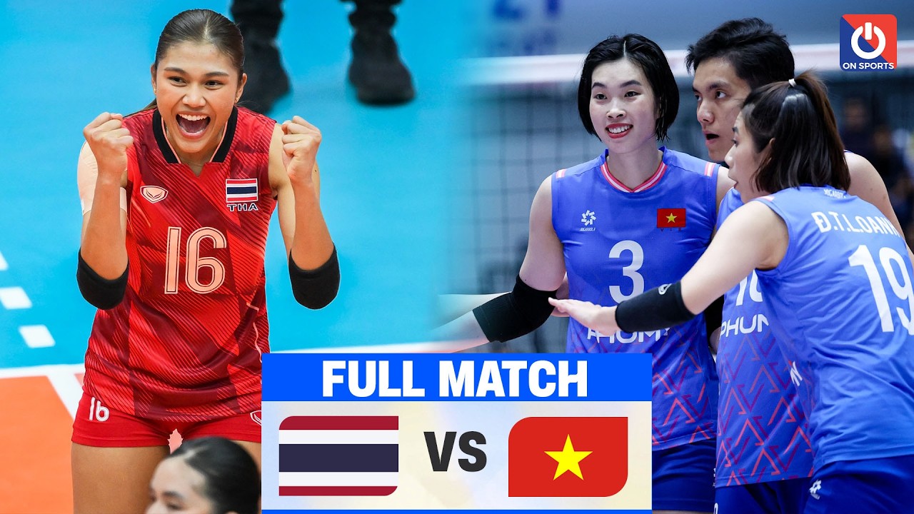 FULL HD | THAILAND vs.VIETNAM | Đại chiến đỉnh cao Pimpichaya và Bích Tuyền mãn nhãn khán giả