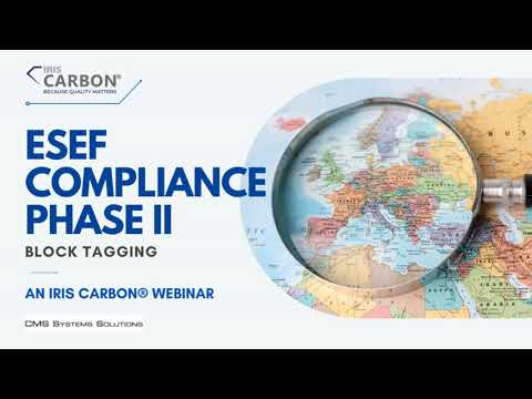 ESEF Compliance Phase II Block Tagging | An IRIS CARBON® Webinar