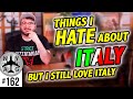 What I Hate About Italy (PART 2)