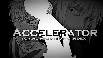 [Accelerator AMV] Prototype {HD-60 FPS}