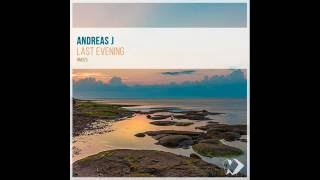 Andreas J - Last Evening Original Mix