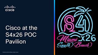 Cisco at S4x26 POC Pavilion