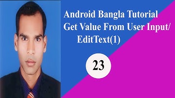Android Bangla Tutorial . Get input from user  /EditText