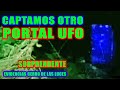 GRABAMOS OTRO PORTAL EXTRATERRESTRE!! Y AQUÍ ESTÁN LAS PRUEBAS!!