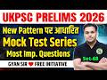 UKPSC 2026 New Pattern Test Series - 68| UKPSC Practice Set Imp. Questions GYAN SIR FREE INITIATIVE