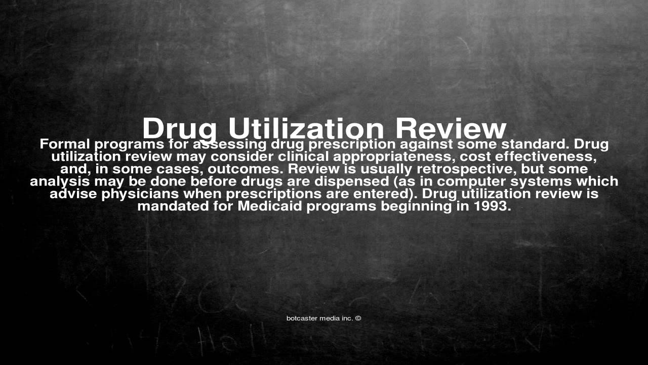 What is a utilization review?