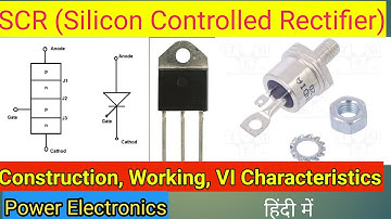 What is SCR in Hindi, SCR Working, Structure and V-I Characteristics |Silicon Controlled Rectifier|