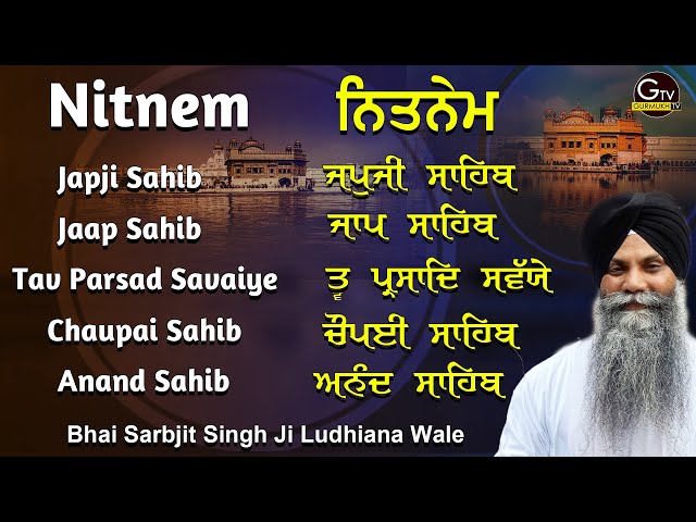 Nitnem | ਨਿਤਨੇਮ | Bhai Sarbjit Singh Ludhiana Wale | Nitnem Sahib Full Path Heart Touching Voice class=