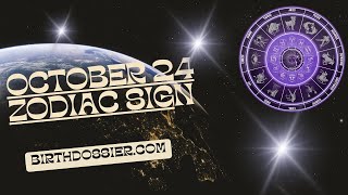 Unveiling the Enchanting Personality Traits of October 24th Zodiac
