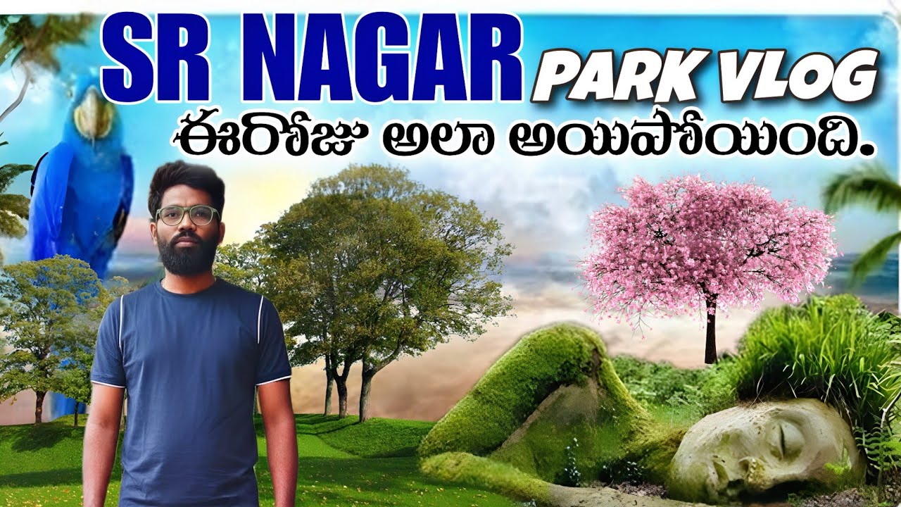 SR NAGAR PARK VLOG | TRAVEL VLOG IN TELUGU | HYDRABAD | REETHIK TRAVEL 