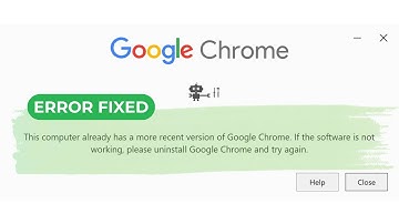 Fix "This Computer Already Has A More Recent Version Of Google Chrome"