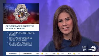 Denver police officer arrested in Brighton for alleged domestic violence