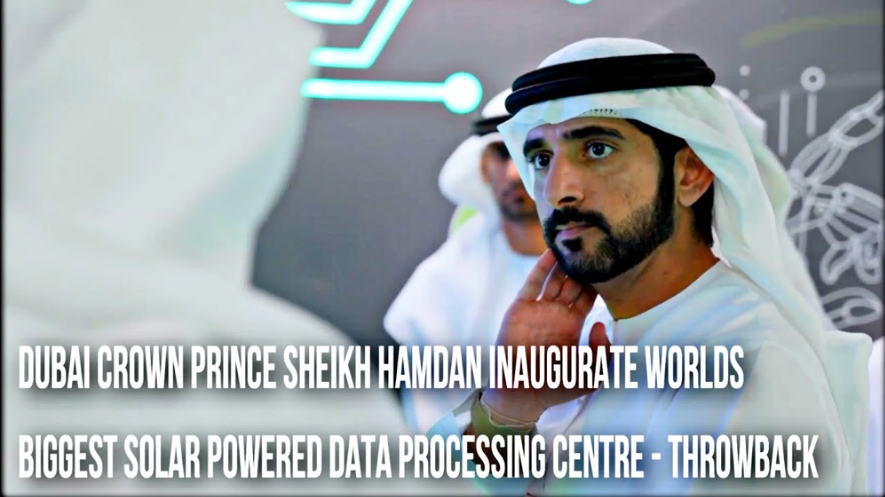 Sheikh Hamdan Fazza Inaugurates World's Biggest Solar Powered Data ...