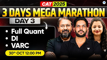 3 DAYS Mega Marathon for CAT 2025 |  Full Quant, DI & VARC Power Session  | (Day 3)