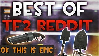 [TF2] The BEST OF TF2 REDDIT Posts... (Best r/TF2 Memes)