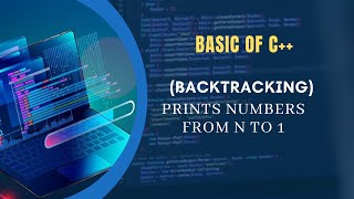 Print Numbers from N to 1 using Backtracking
