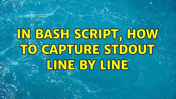 Unix & Linux: In bash script, how to capture stdout line by line (2 Solutions!!)