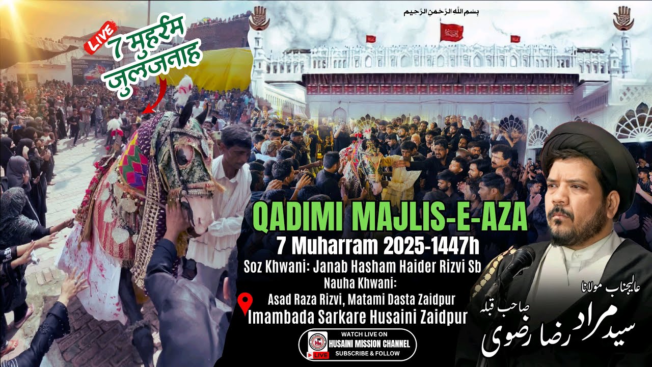🔴Live 7 Muharram Zuljanah Zaidpur 2025 | Qadimi Majlis E Aza | 7 Muharram Zuljanah Zaidpur