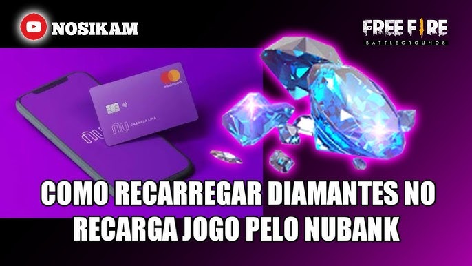 🔴COMO RECARREGAR DIAMANTES PELA CONTA NUBANK!